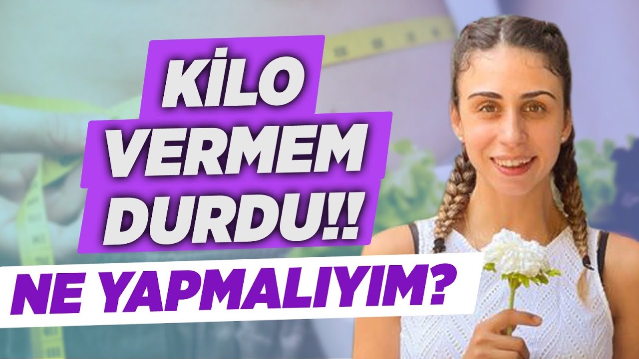 Kilo Vermem Durdu, Ne Yapmalıyım? Kilo Verme Hızı Neden Düşer? Diyetisyen Nurdan Balakçı