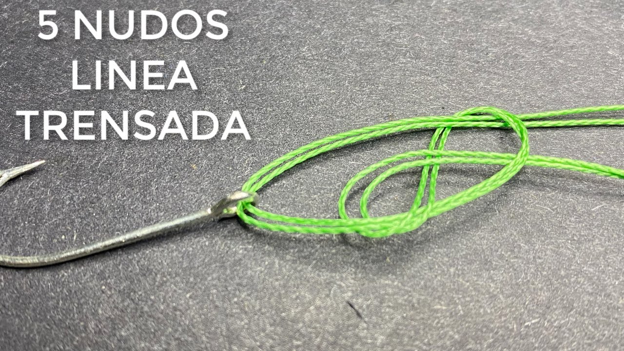 Los 5 mejores nudos de pesca para línea trenzada , Top Five Fishing Knots for Braided Line