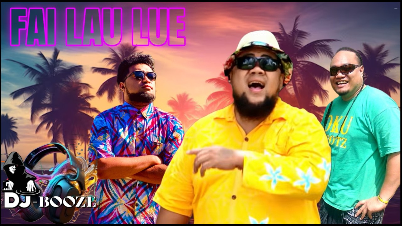 FAI LAU LUE (SAMOAN DANCE MIX) DJ-Booze ft Shootah, Shorty Kap & Vaniah - Siva Seki MIX