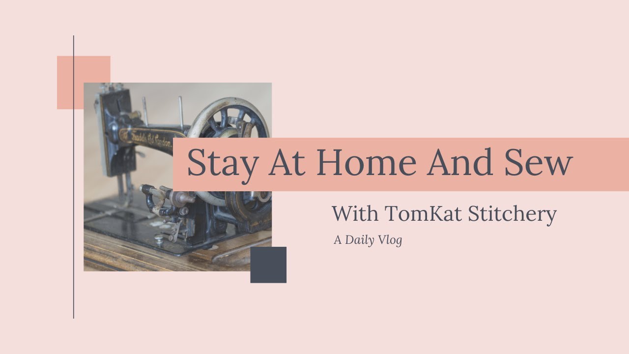 Stay Home and Sew With TomKat Stitchery: Episode 10