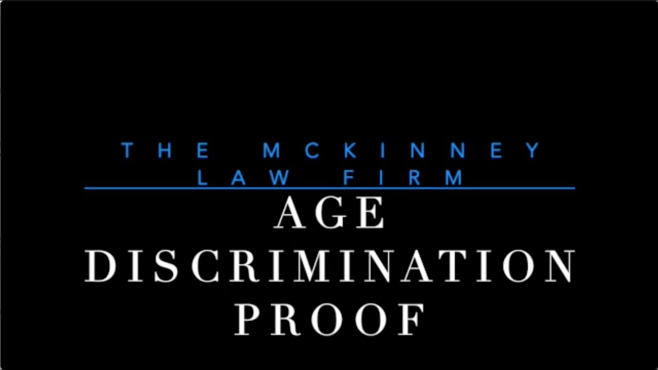 What proof do I need to prove an age discrimination case?  - San Antonio Employment Lawyer