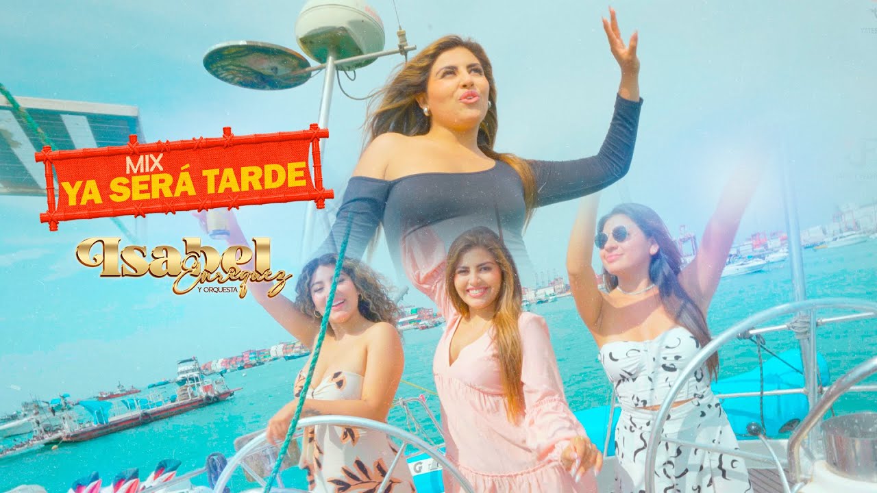 Mix Ya será tarde - Isabel Enriquez (VIDEO OFICIAL 2025)