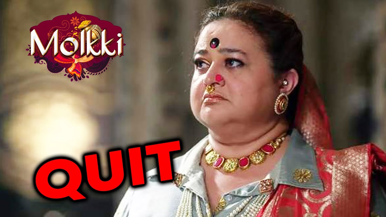 Prakashi Devi aka Supriya Shukla QUITS Molkki Serial