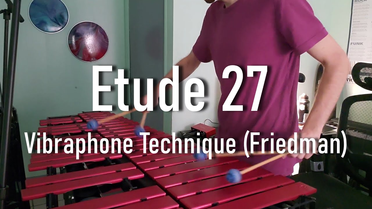 Etude 27 - Vibraphone Technique (David Friedman)