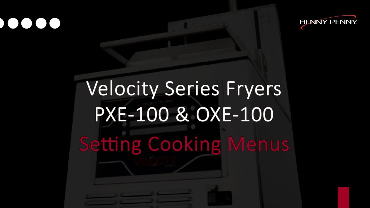 Setting Cooking Menus - Henny Penny Velocity Series Fryers