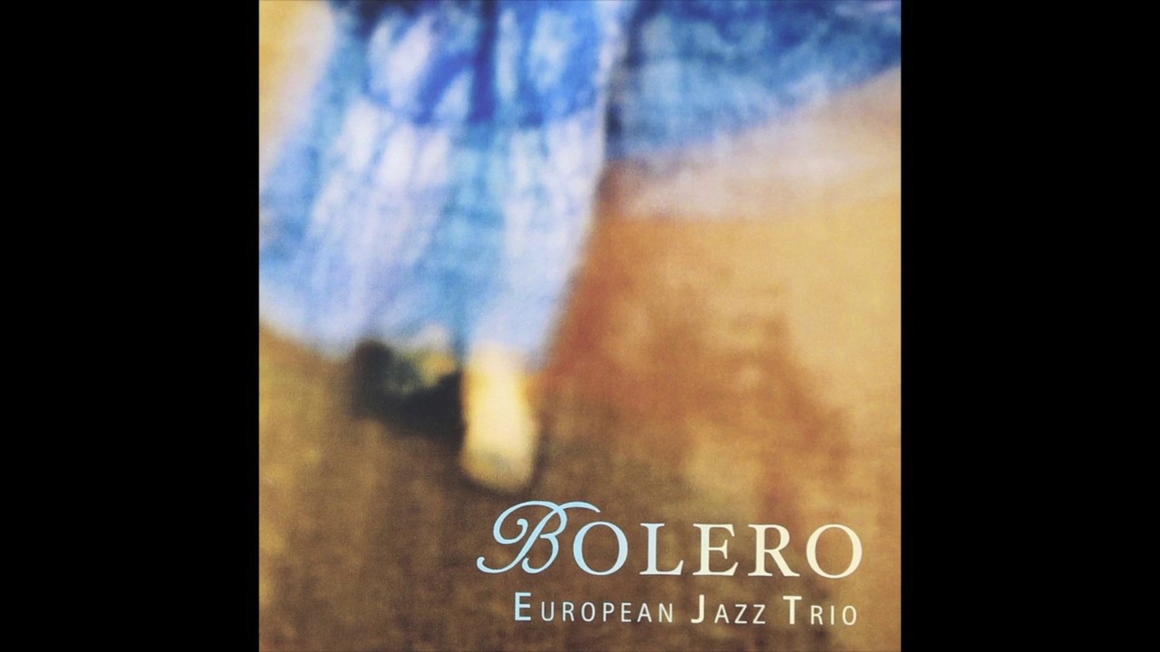 Bolero - European Jazz Trio