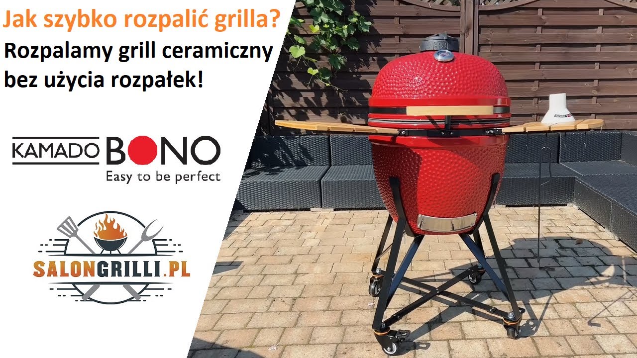 Jak szybko rozpalić grill węglowy bez użycia rozpałek? Grill ceramiczny Kamado Bono SalonGrilli.pl