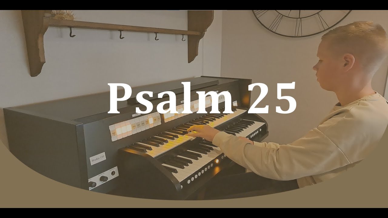 Orgelimprovisatie Psalm 25