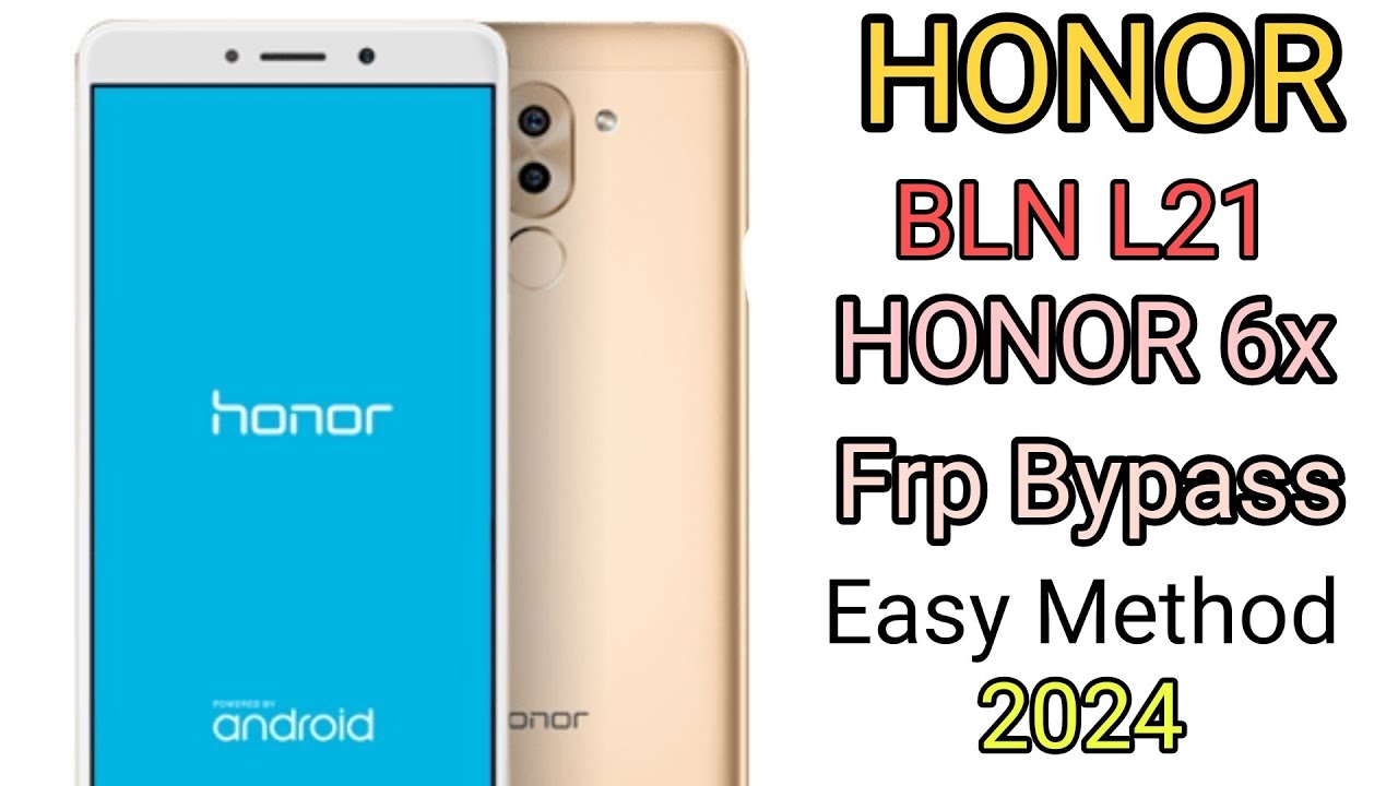 How To Bypass Honor BLN-L21 | Honor 6X ( BLN-L21 ) FRP Bypass| Honor BLN-L21 Without PC 2024