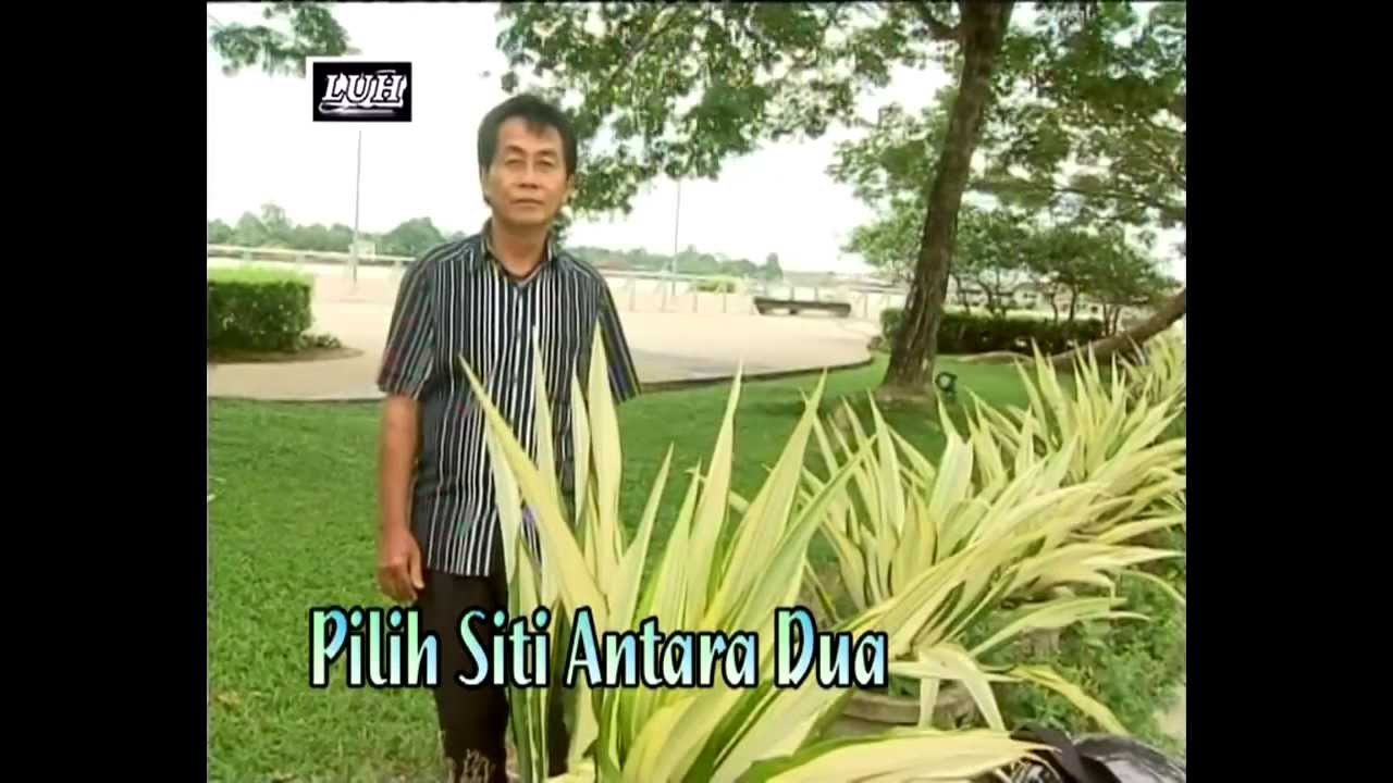 Pilih Siti Antara Dua - Jimmy Nyaing