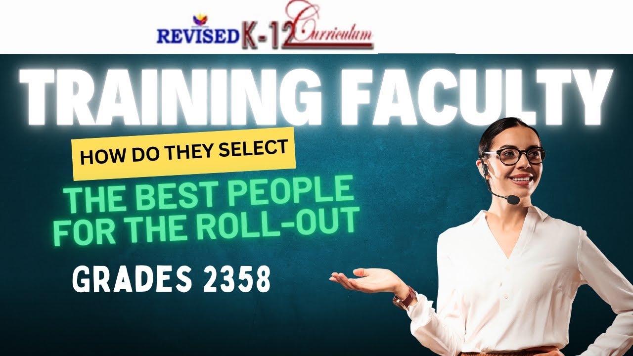Paano pipiliin ang training faculty sa Phase 2 Roll Out of the Revised K-12 Curriculum (G2358)?