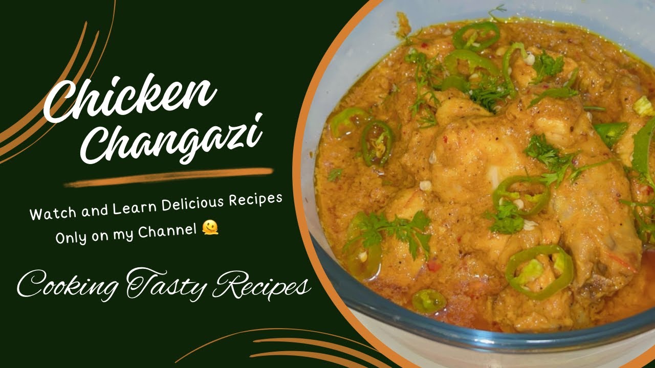 Chicken Changezi Recipe | Restaurant style Recipe | چکن چنگیزی کی شاندار ریسپی