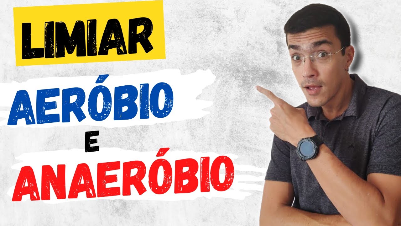 O que é Limiar Aeróbio e Anaeróbio? ENTENDA de forma RÁPIDA e FÁCIL!
