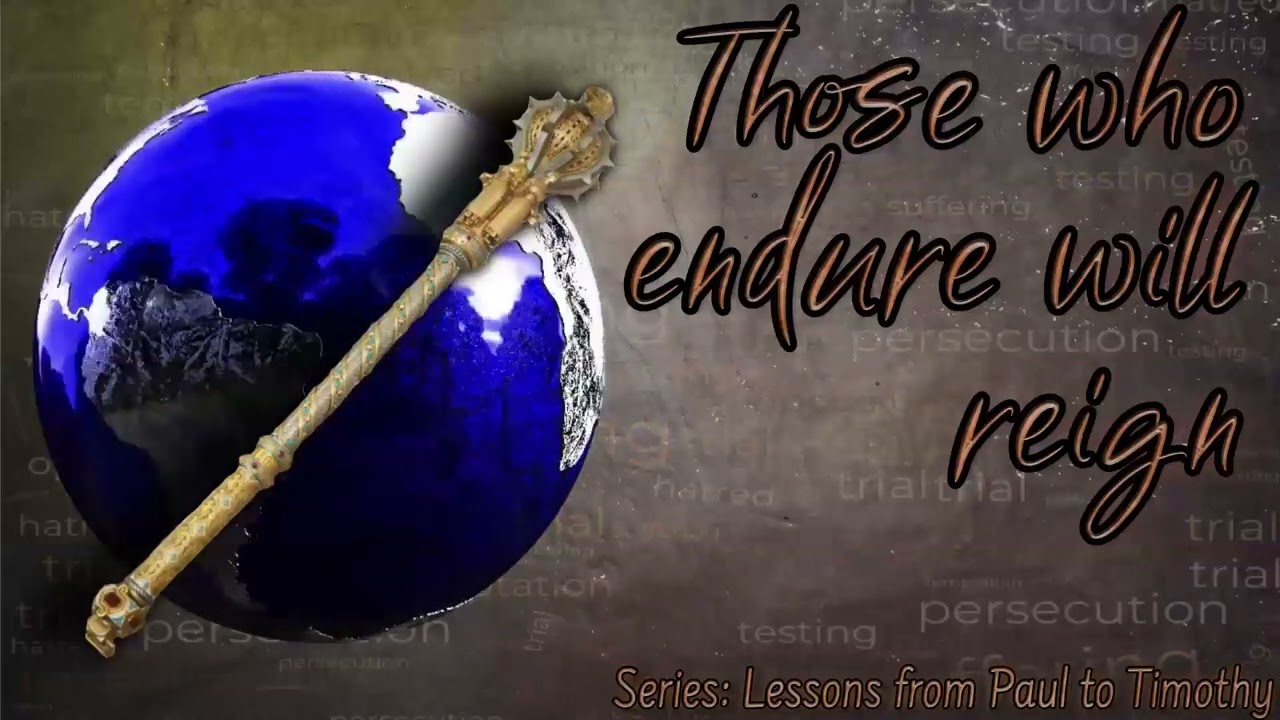 Those who endure will reign