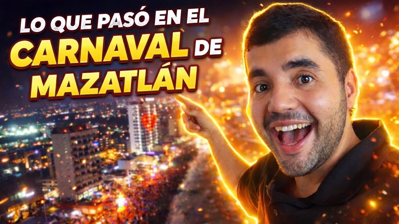 ASÍ SE VIVE EL CARNAVAL MAS GRANDE DE MÉXICO  🔥 MAZATLÁN / VLOG