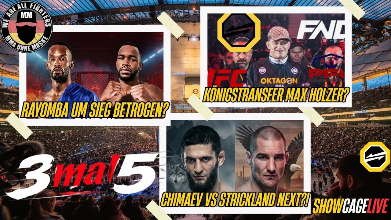 Königstransfer Max HOLZER?! RAYOMBA um Sieg betrogen?! CHIMAEV vs STRICKLAND next?!