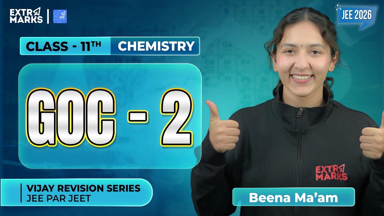 Revision Series | GOC - 2 | JEE 2026 | Class 11 Chemistry| Beena Ma'am