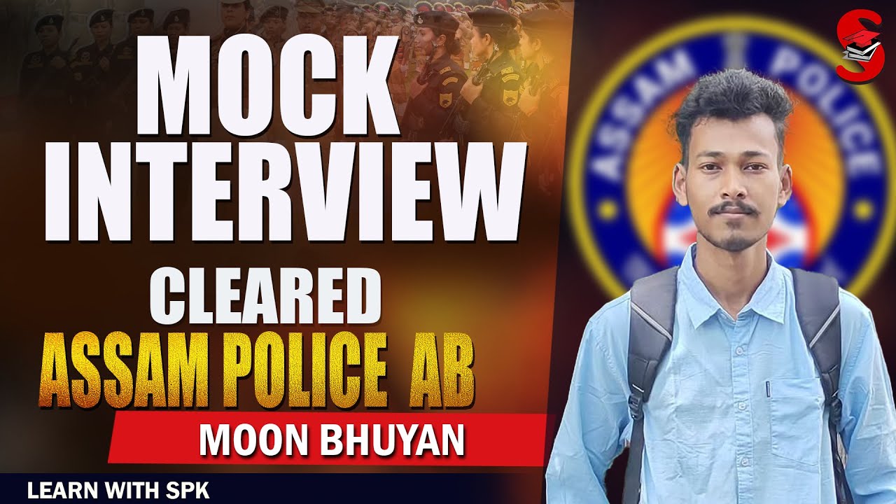 Assam Police || Mock Interview  || Cleared - Assam Police (AB) || Moon Bhuyan🔥 || Episode - 5