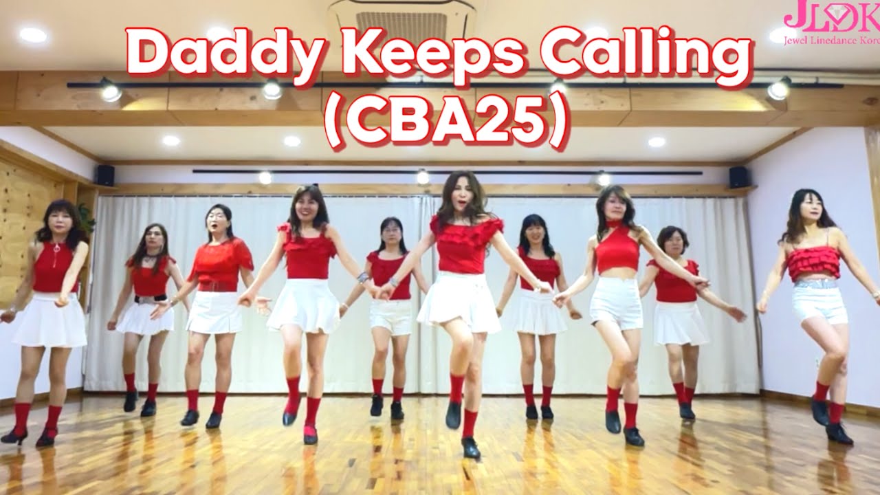 Daddy Keeps Calling (CBA25) Linedance/ Improver/ 대디 킵스 콜링 라인댄스/ JLDK