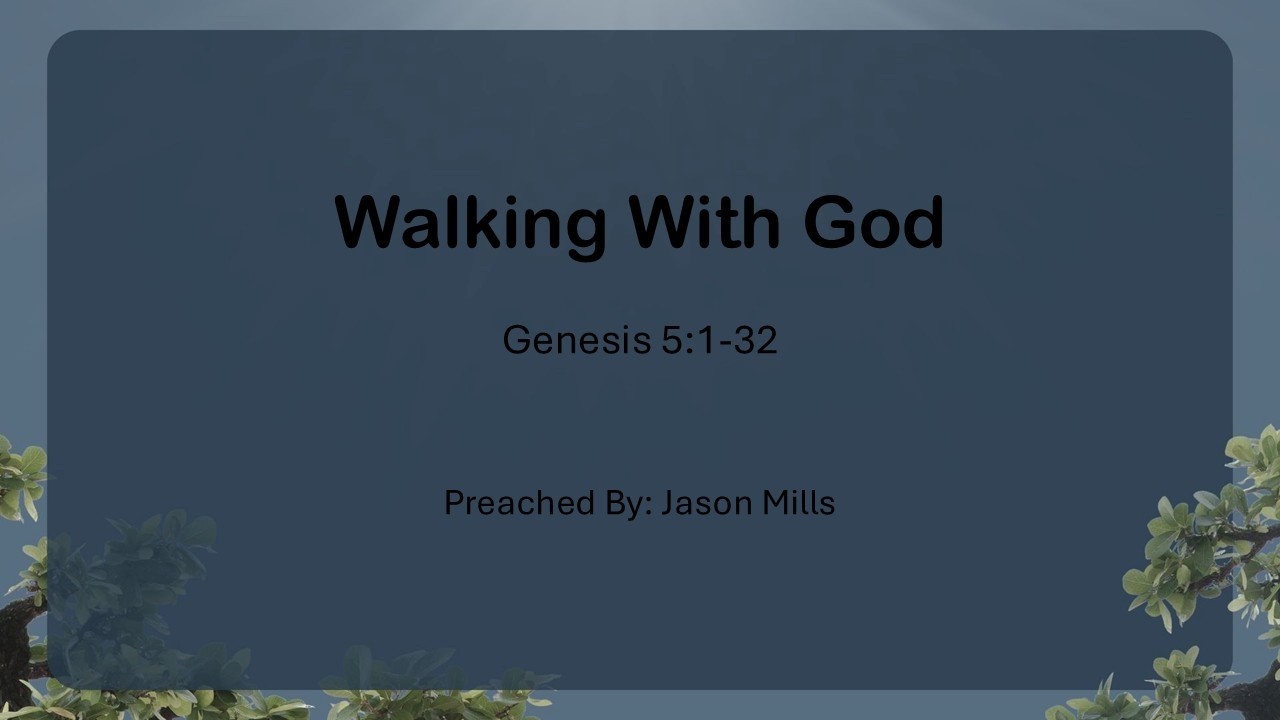 Walking With God | Genesis 5:1-32 | 3/01/2026
