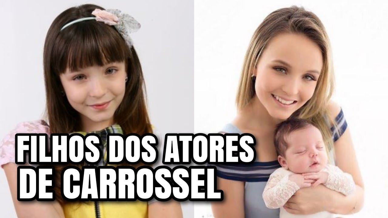 FILHOS dos ATORES da NOVELA CARROSSEL!
