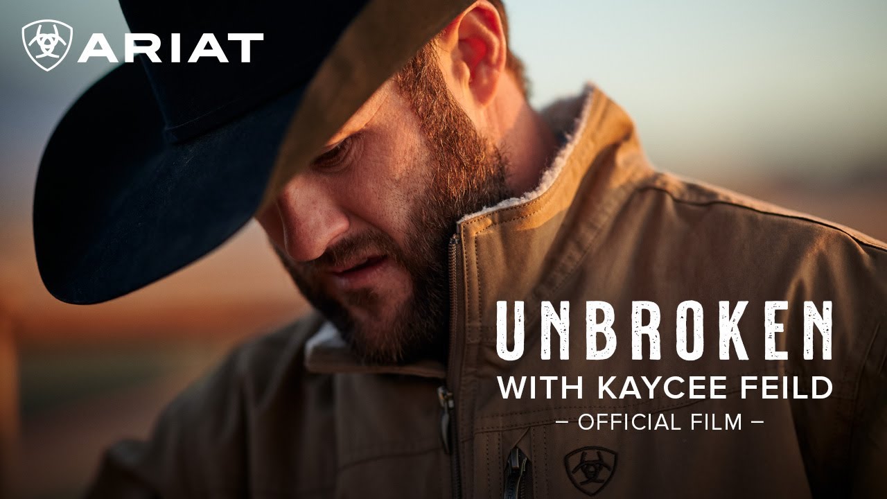 Unbroken, an Ariat Film With Kaycee Feild