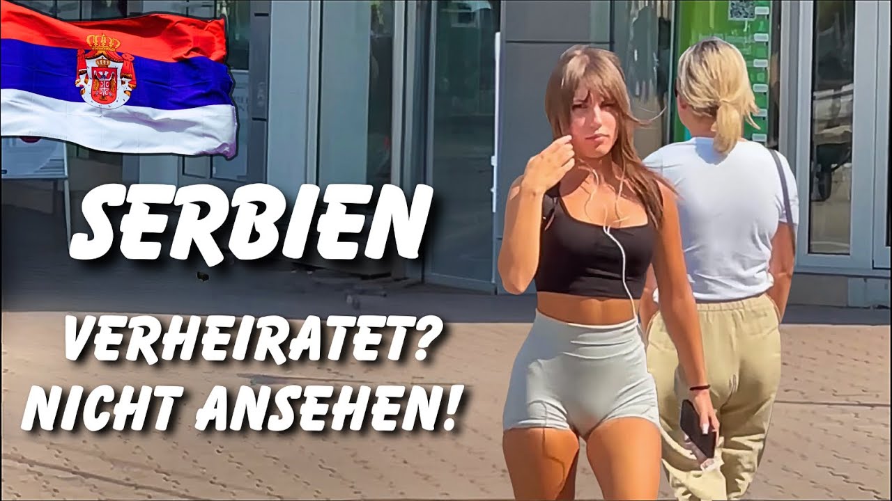 Leben in SERBIEN! – Land außergewöhnlich schöner Frauen und reicher Geschichte – DOKUMENTAR-VLOG