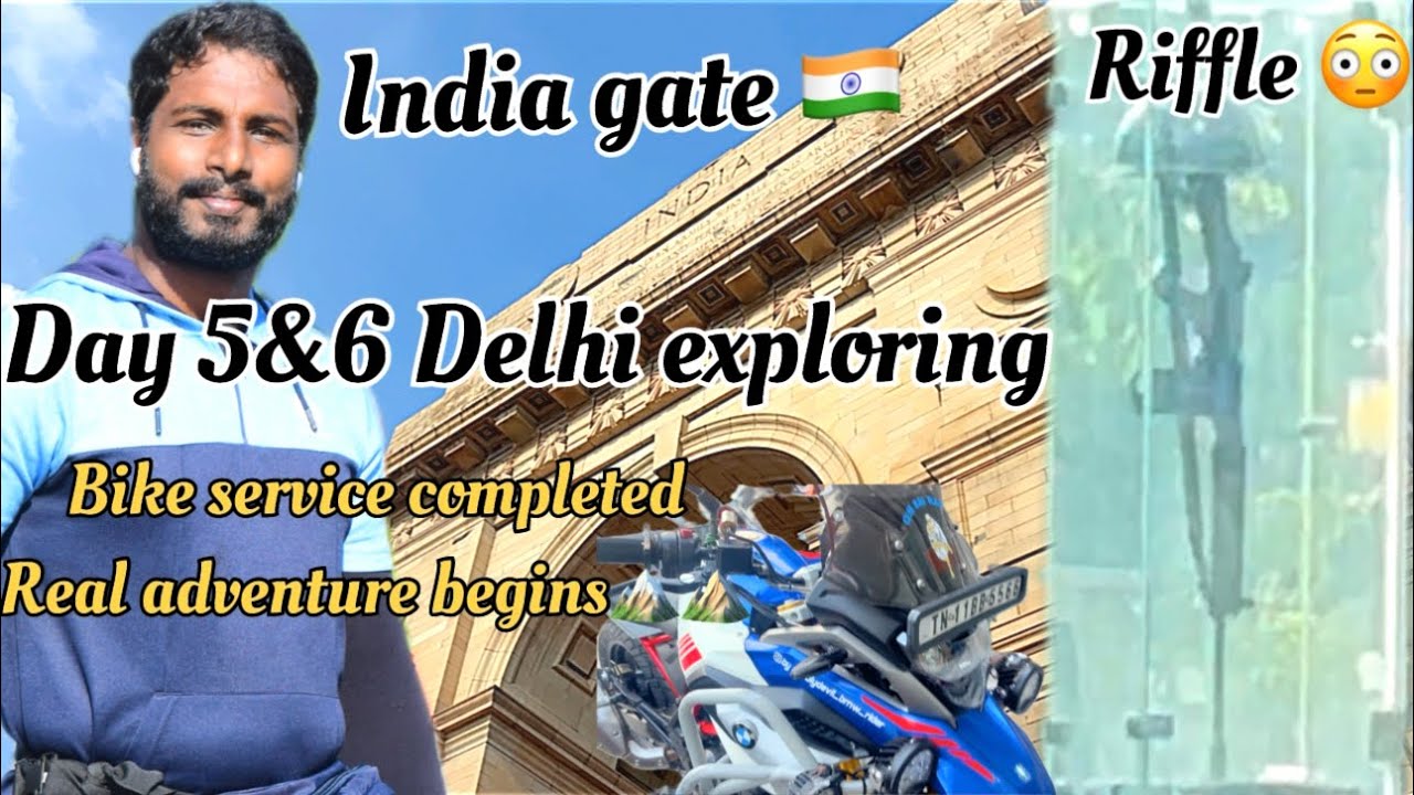 Day 5&6- Delhi Exploring -Chennai to Leh Ladakh bike trip😘