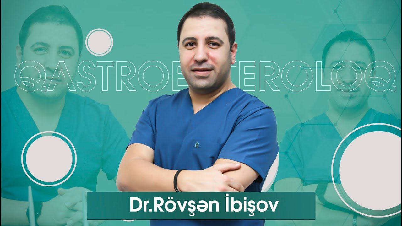 Dr.Rövşən İbişov  Qastroenteroloq-Hepatoloq
