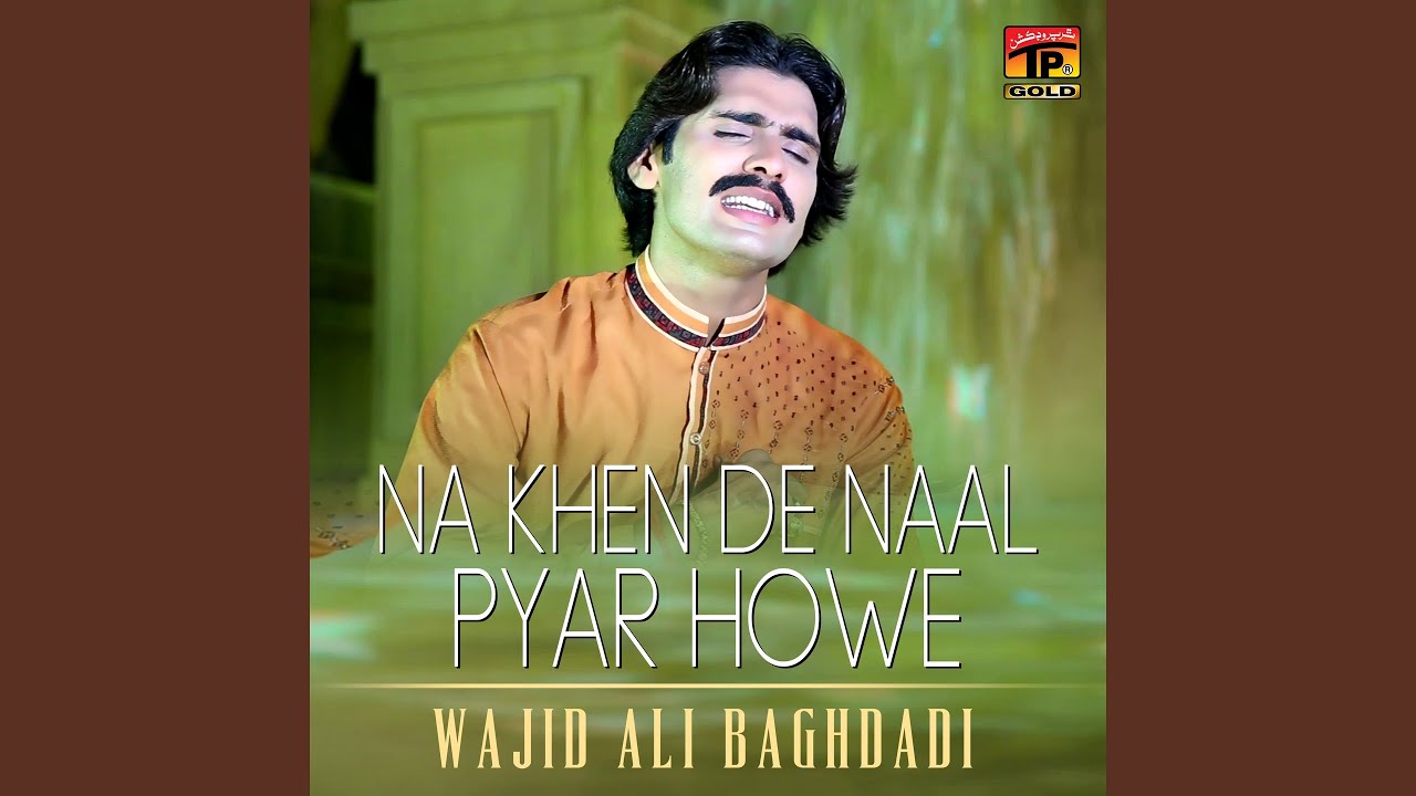 Na Khen De Naal Pyar Howe