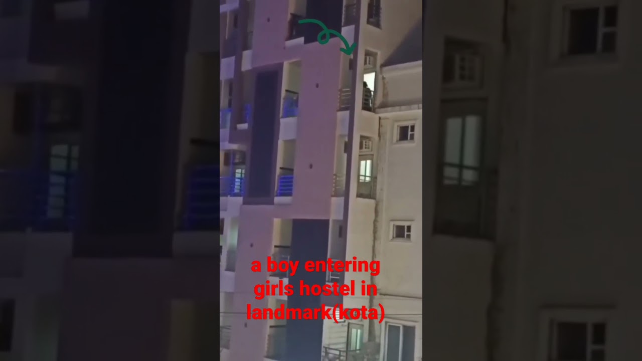 a boy entered girls hostel in landmark (kota) .kota girls  hostel viral