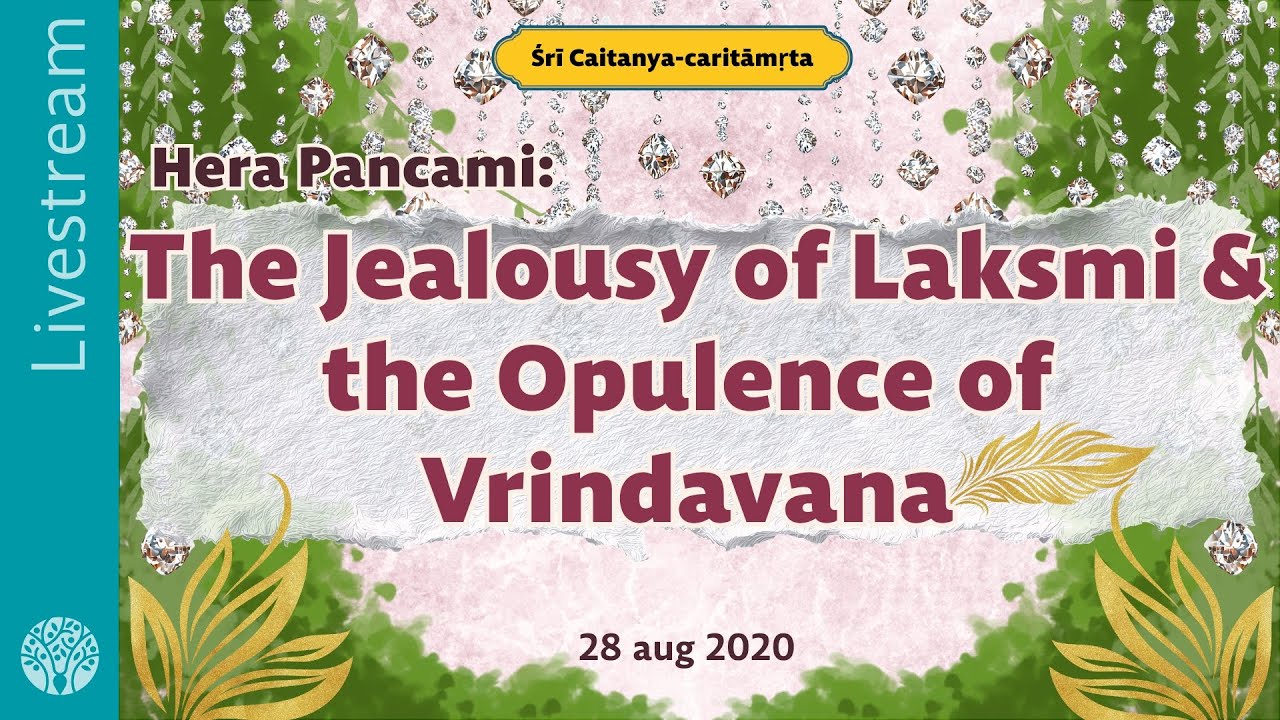 CC || Hera Pancami: The Jealousy of Laksmi & the Opulence of Vrindavana - Livestream, 28 aug 2020