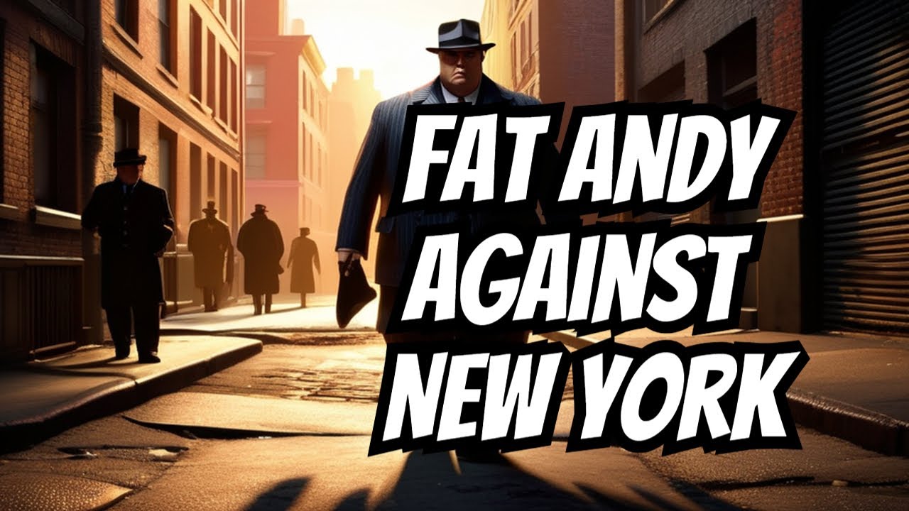 Fat Andy Goes Against New York And It Does Not End Well