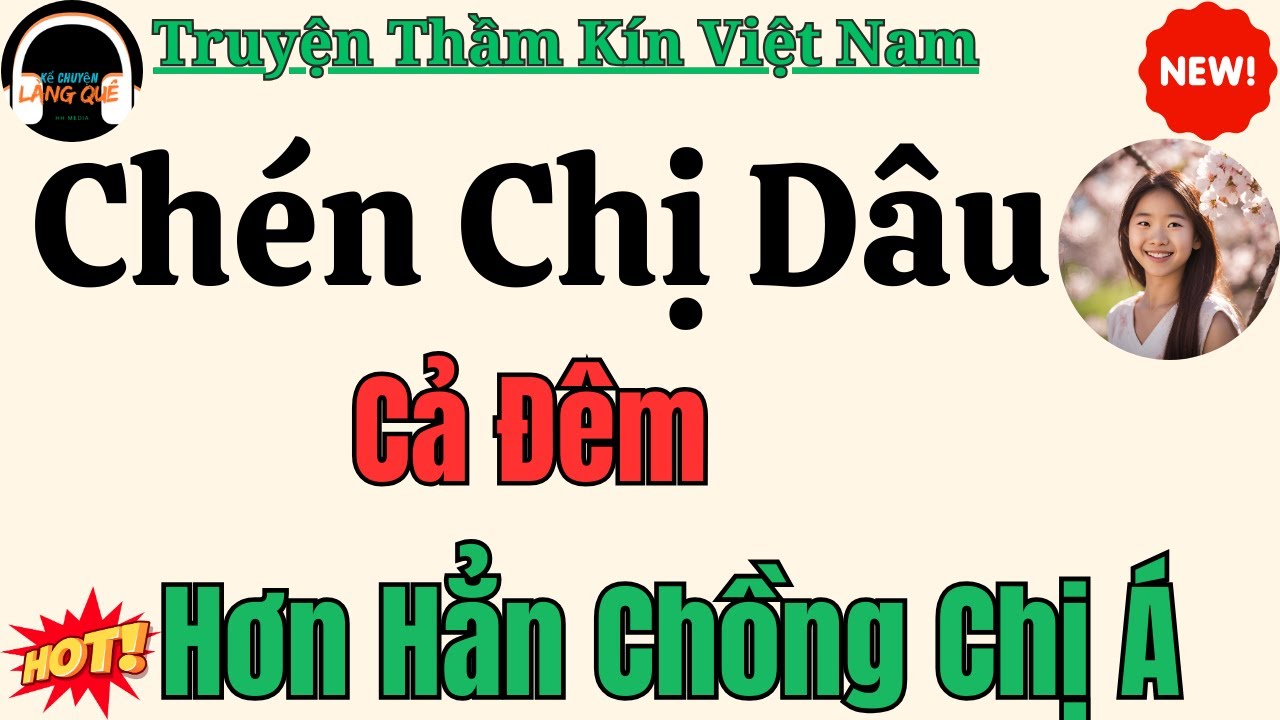 Đêm Khuya Không Ngủ: Chén Chị Dâu Cả Đêm – Truyện Đời Thực Day Dứt