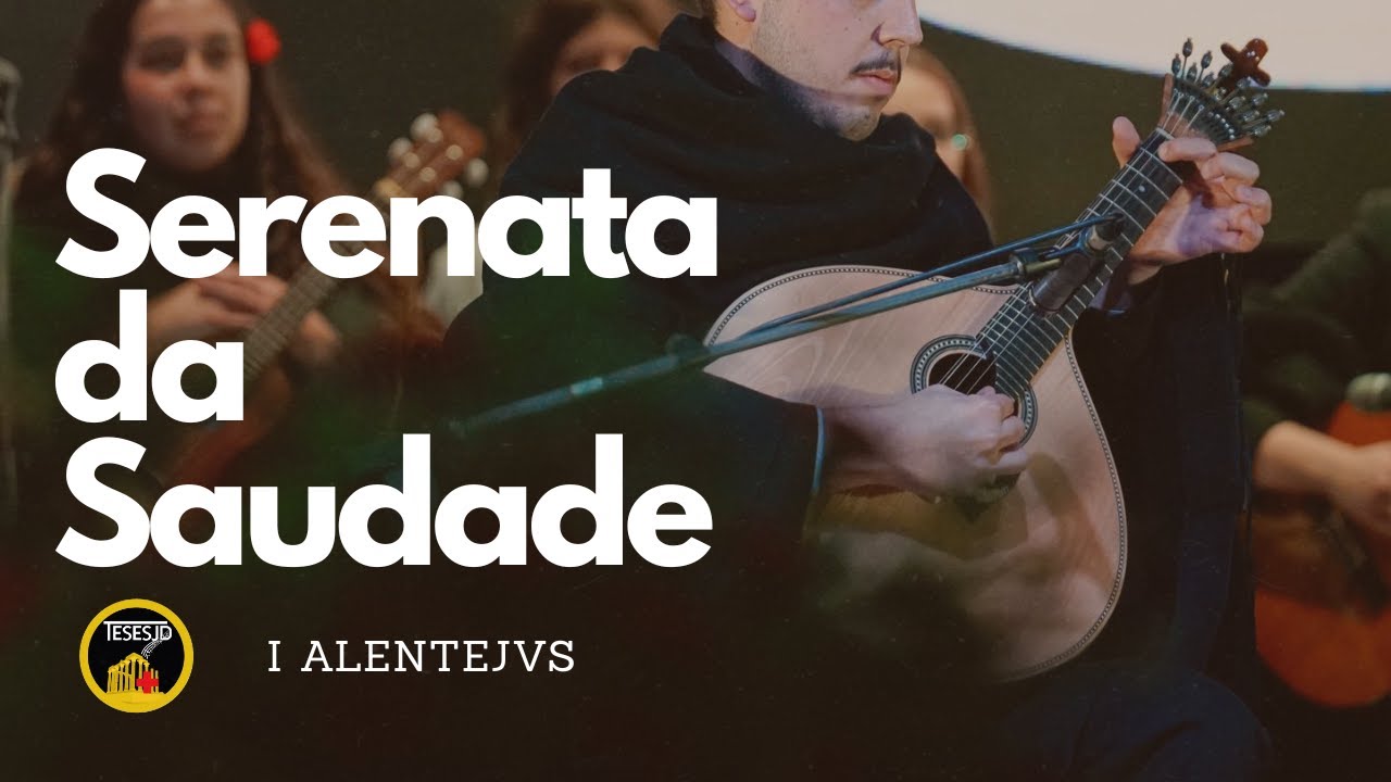 Serenata da Saudade | TESESJD - I ALENTEJVS