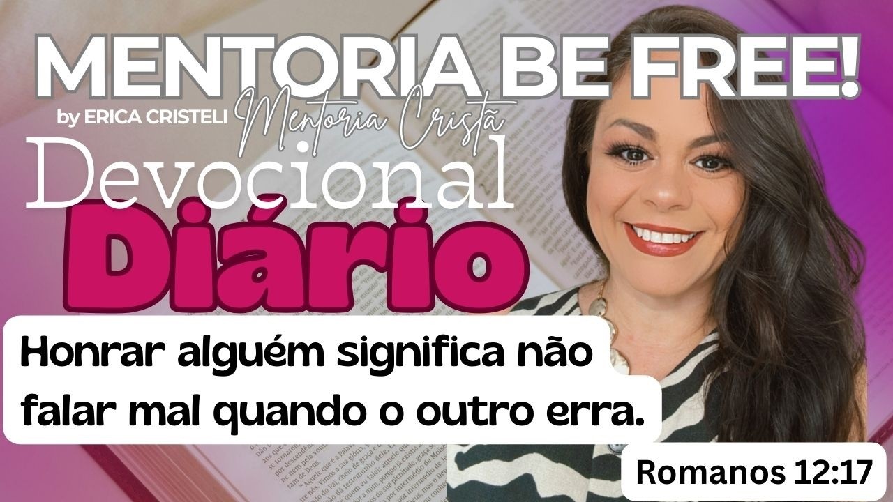 DEVOCIONAL - O PRINCIPIO DA HONRA VAI TE LEVAR PARA O PRÓXIMO NÍVEL.