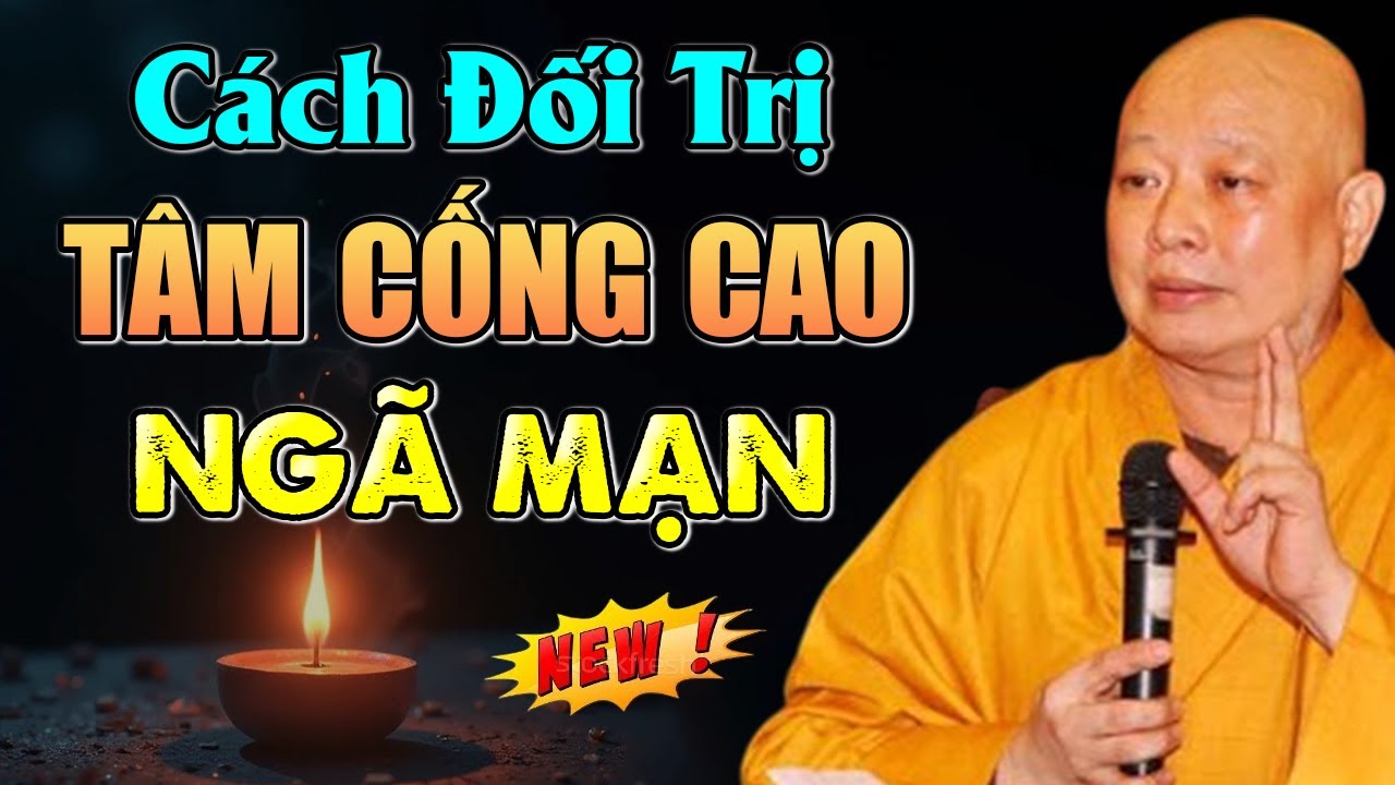 Cách Đối Trị Tâm Cống Cao Ngã Mạn - HT. Thích Lệ Trang