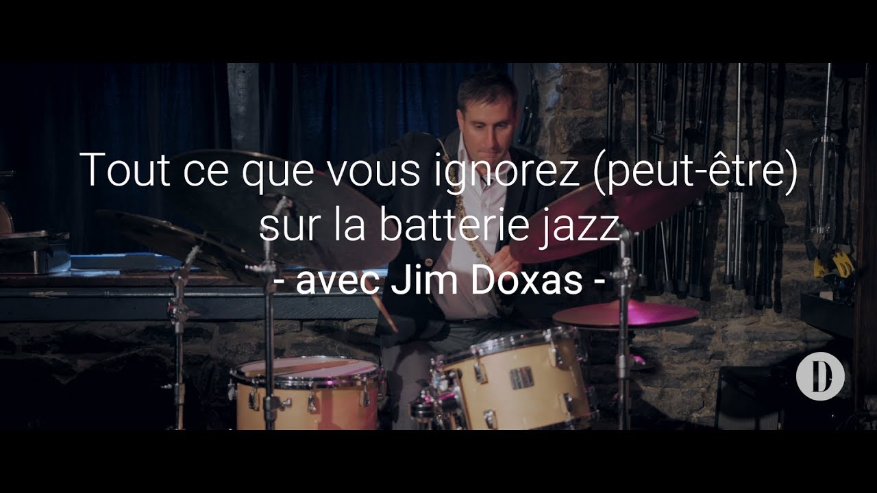 L'art de la batterie jazz avec Jim Doxas