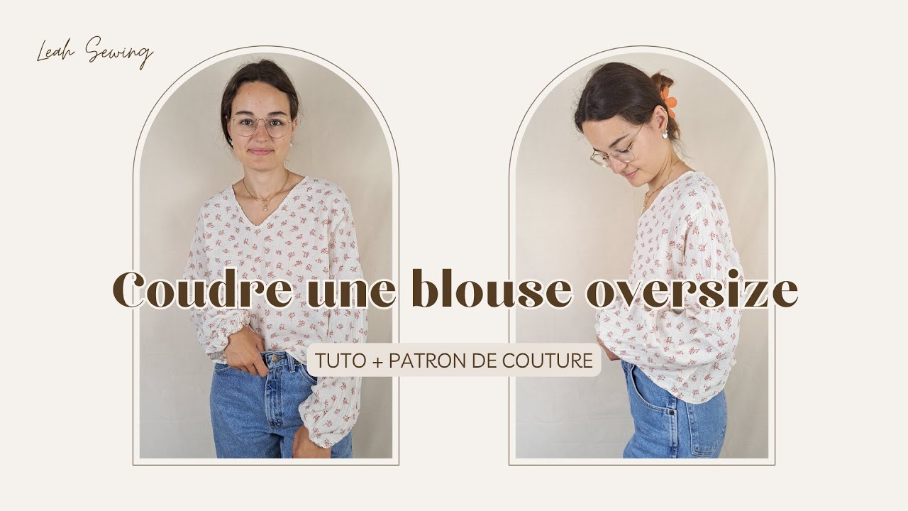 Tuto blouse double gaze oversize à manches bouffantes / Leah Sewing