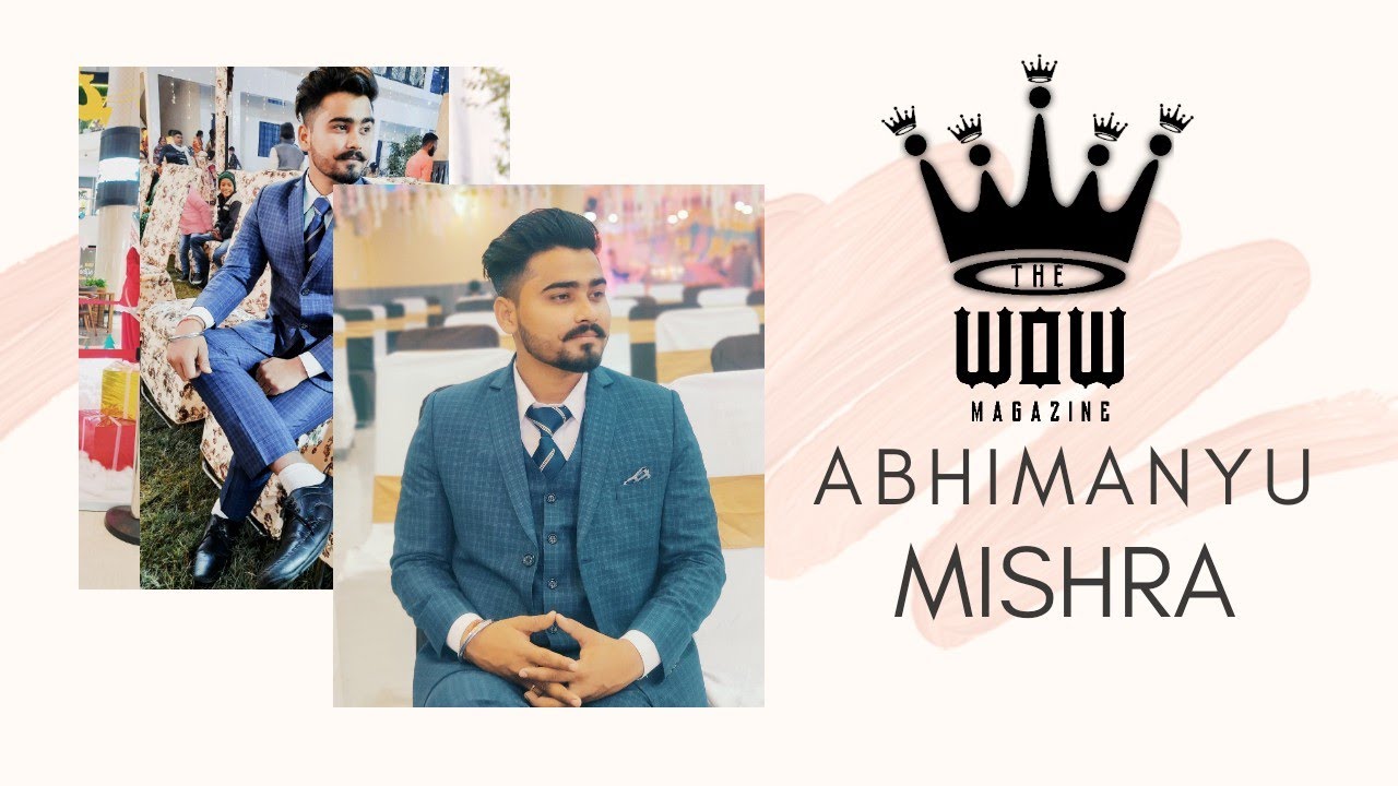 the wow magazine / ABHIMANYU MISHRA /