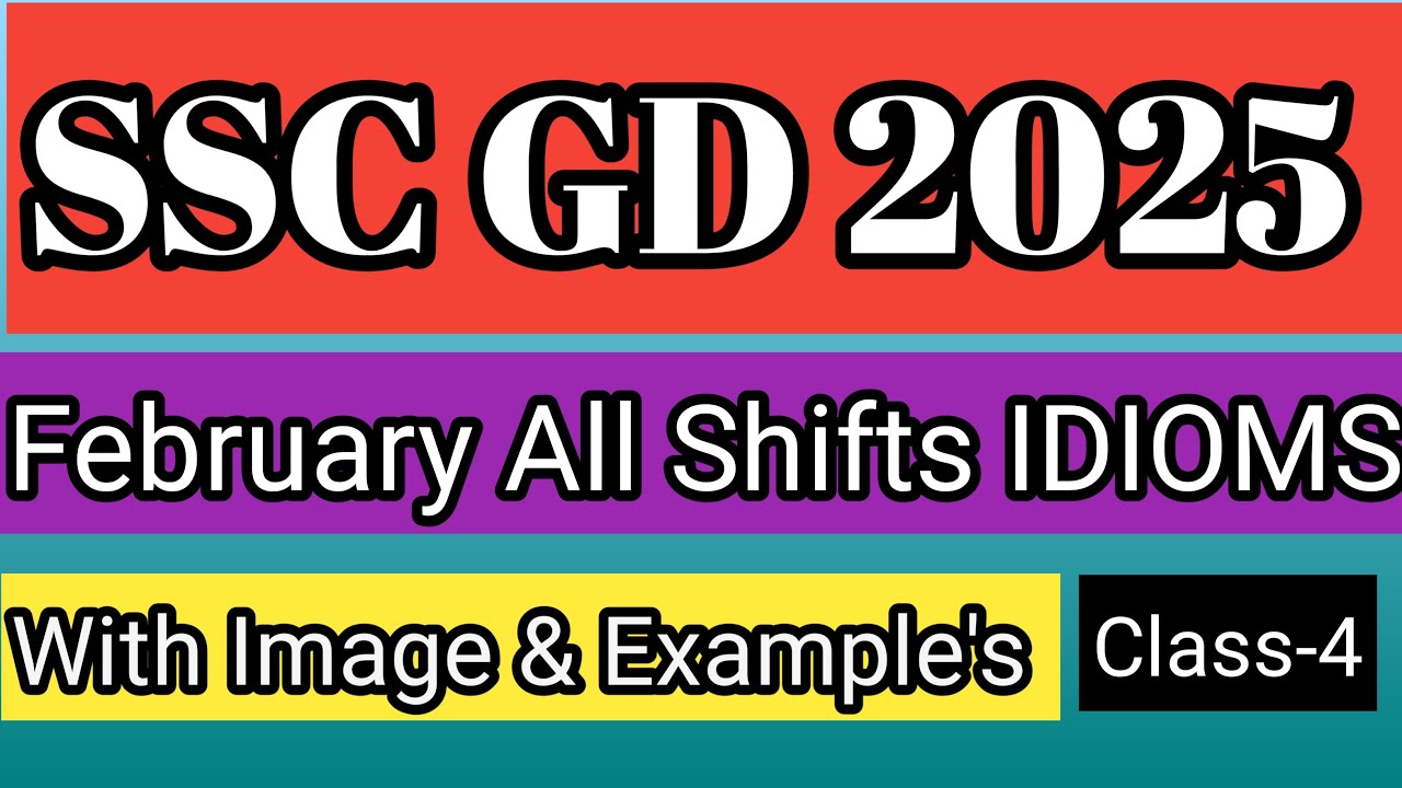 SSC GD PREVIOUS YEAR QUESTION PAPERS ALL SHIFTS IDIOMS EXPLAINED WITH IMAGE &EXAMPLE'S | SSC GD 2026