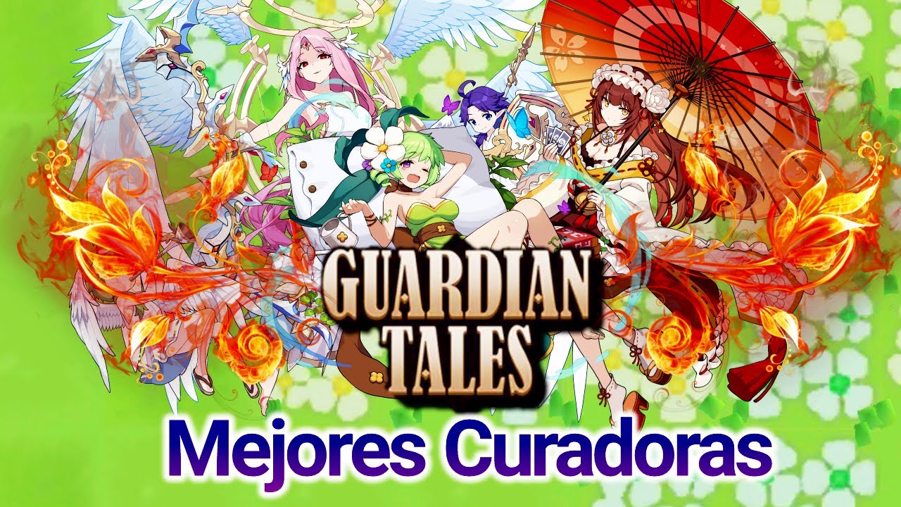 Top 5 Mejores Curadoras O Healer De Guardian Tales