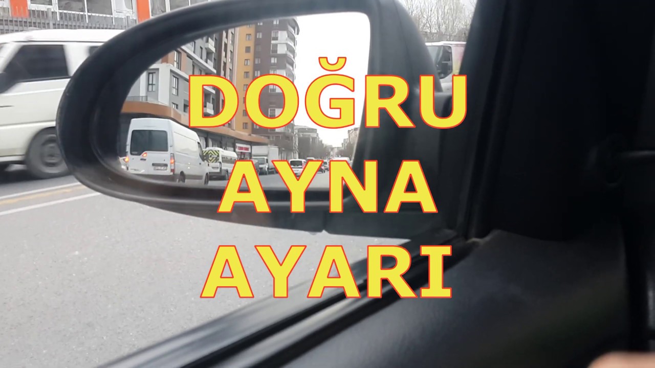 DOĞRU AYNA AYARI NASIL OLMALI.&Ouml;ZEL DİREKSİYON DERSİ