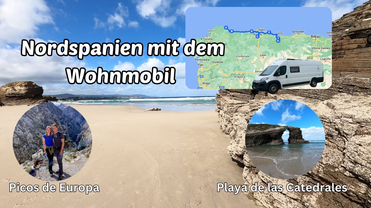 Nordspanien mit dem Wohnmobil | Picos de Europa | Playa de las Catedrales |  Vanlife Spanien