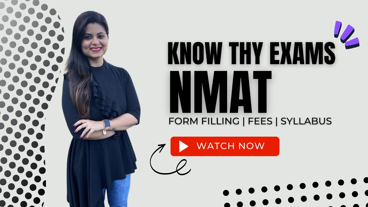 NMAT form, fees, exam pattern, syllabus | Know Thy Exams | Karishma Vanvani