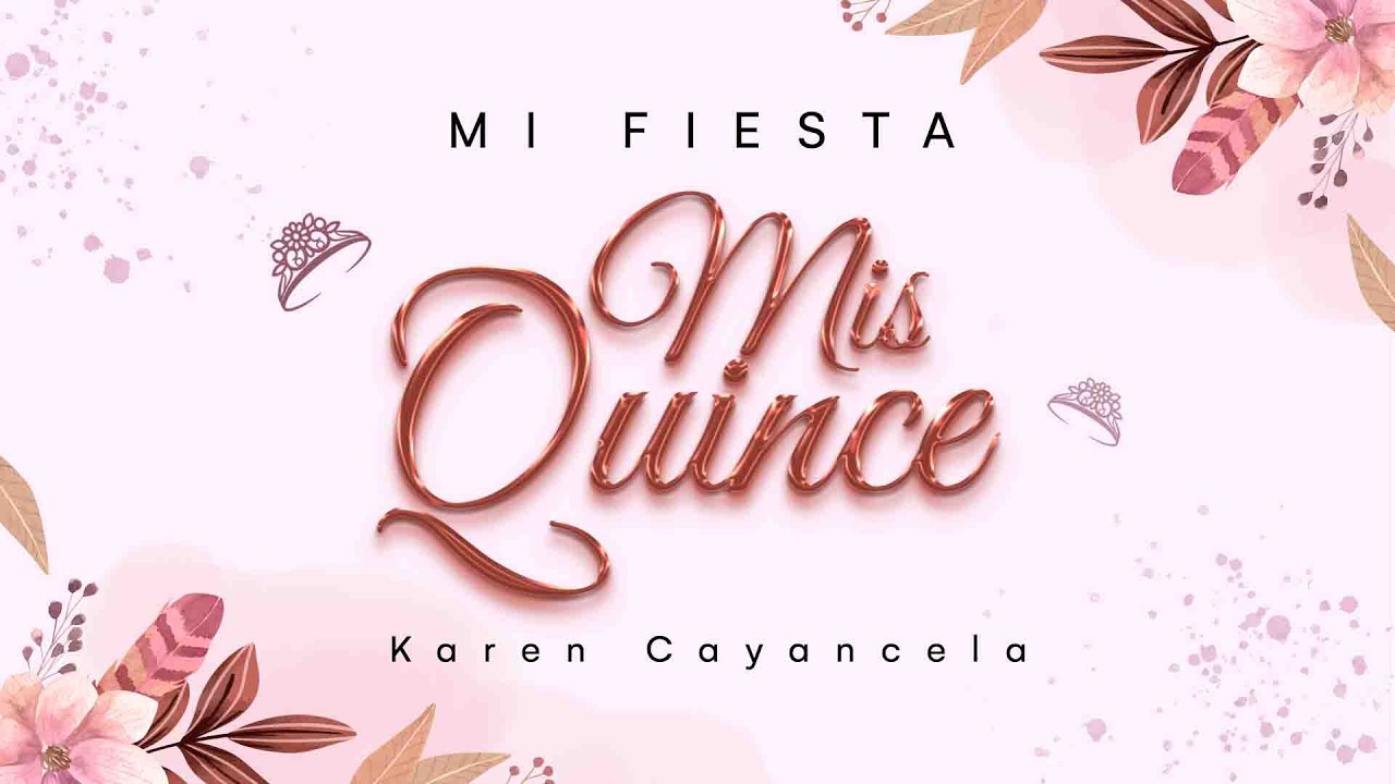 👸🏻 MIS QUINCE AÑOS KAREN CAYANCELA