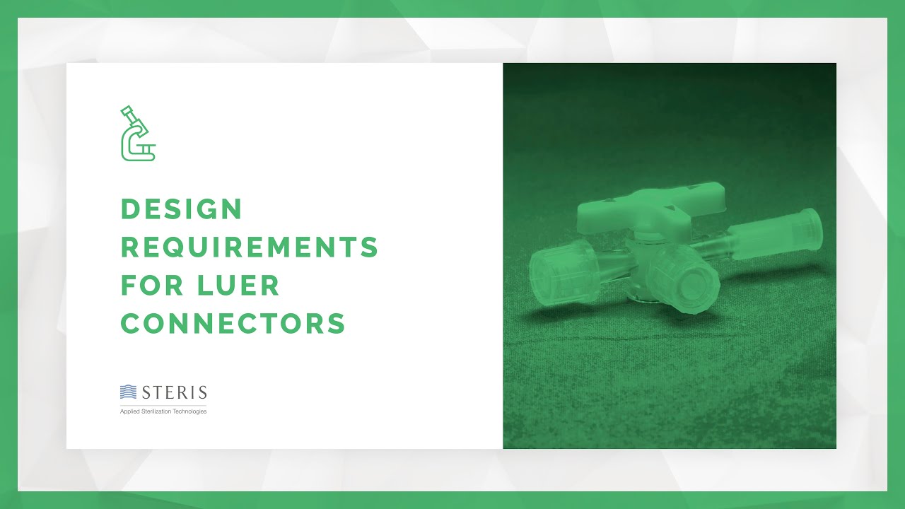 Design Requirements for Luer Connectors | STERIS AST TechTalk