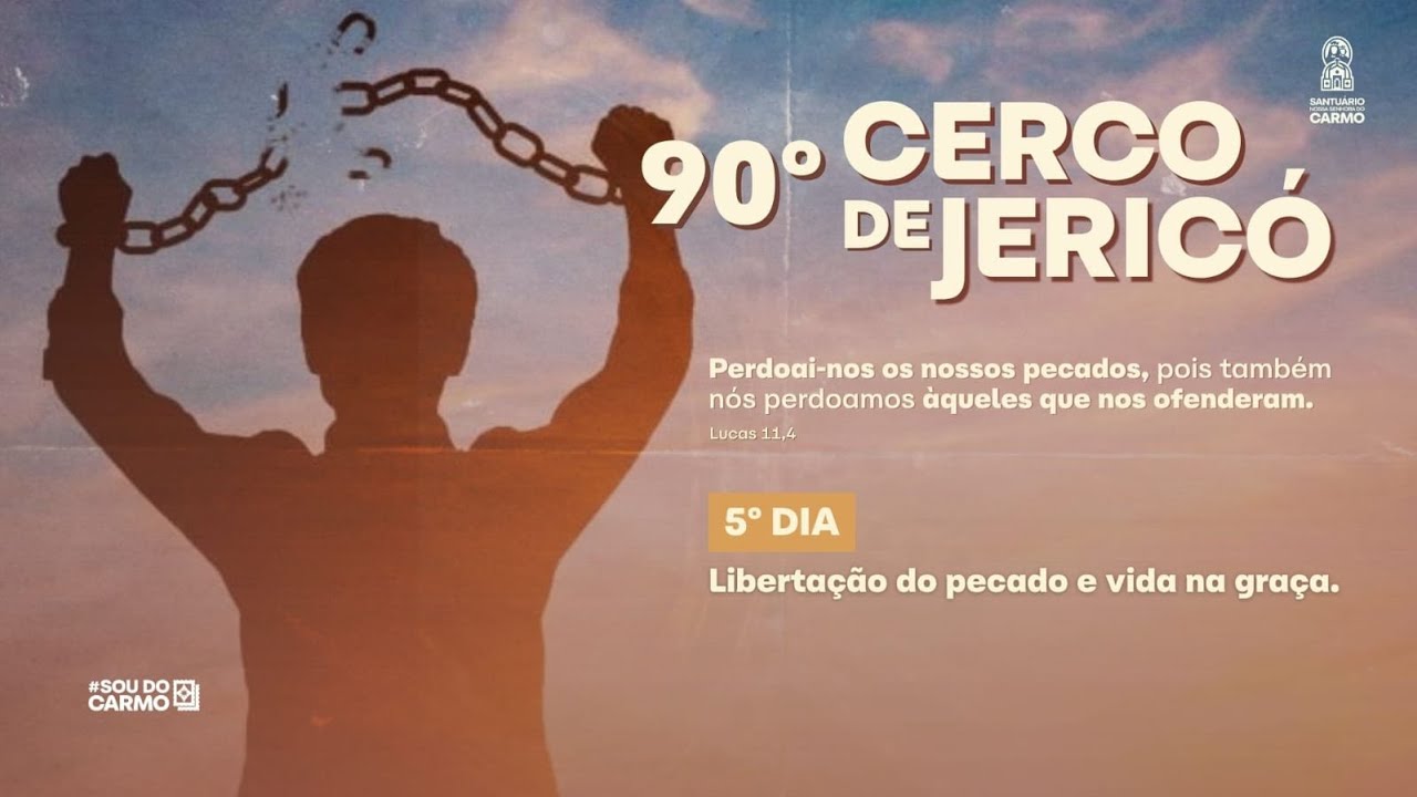 90&deg; Cerco de Jeric&oacute;  | 6&deg; dia - 19h | Santu&aacute;rio do Carmo
