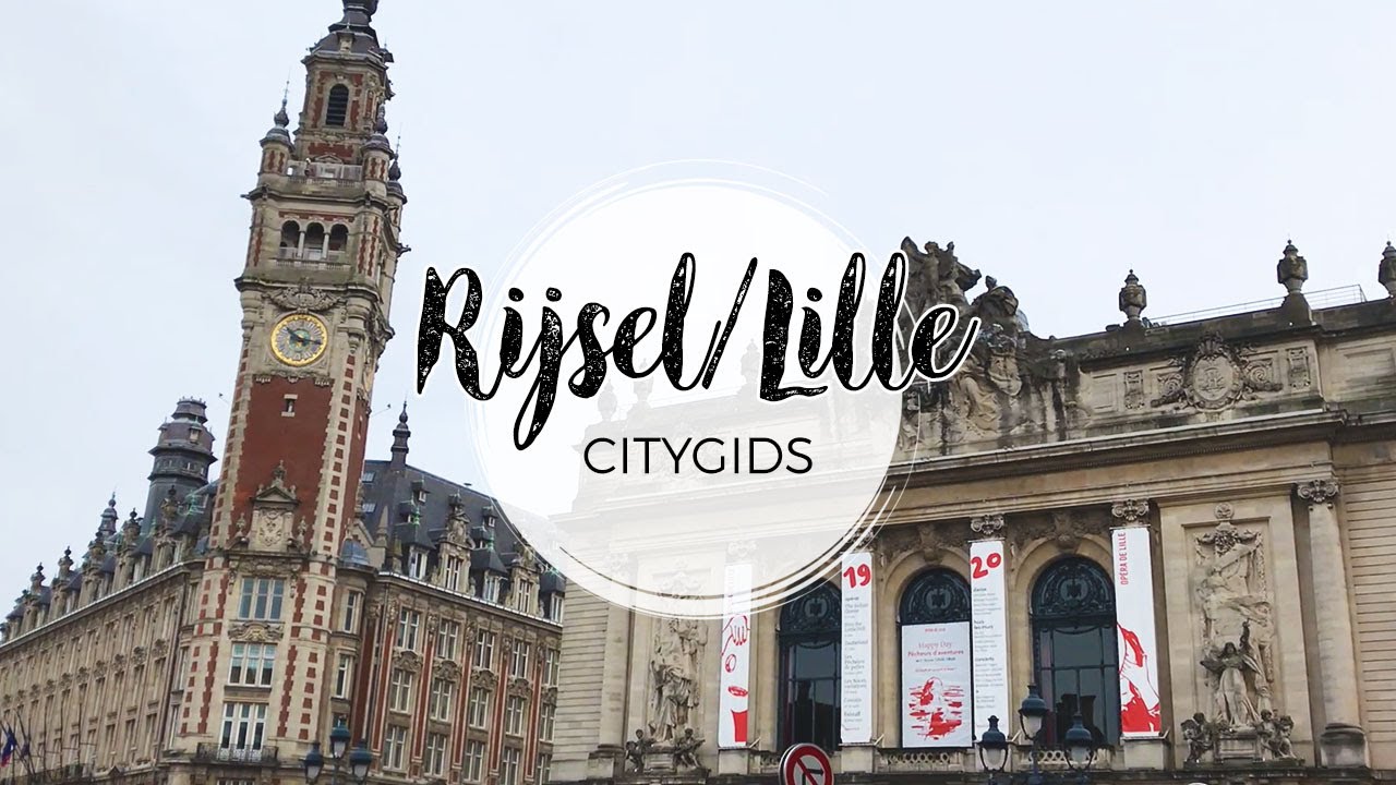 Rijsel/Lille bezoeken? Reisgids met wandeling Rijsel/Lille + citygids