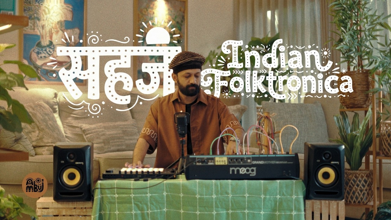 Ambuj Project - Sahaj | Indian Ambient Electronic (Official Music Video)